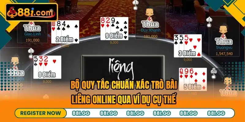 Bộ quy tắc chuẩn xác trò bài liêng online qua ví dụ cụ thể