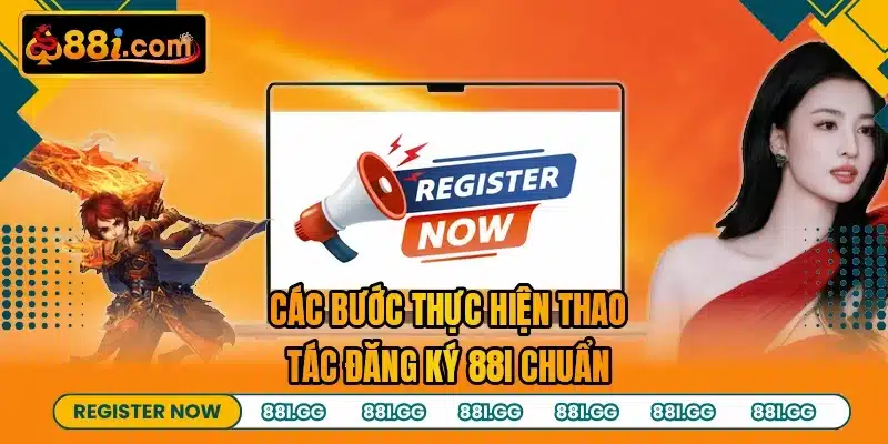 Các bước thực hiện thao tác đăng ký 88I chuẩn