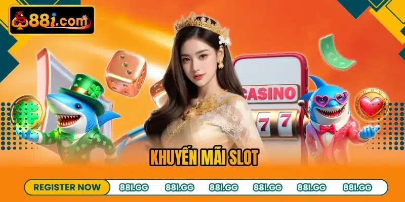 Khuyến mãi Slot