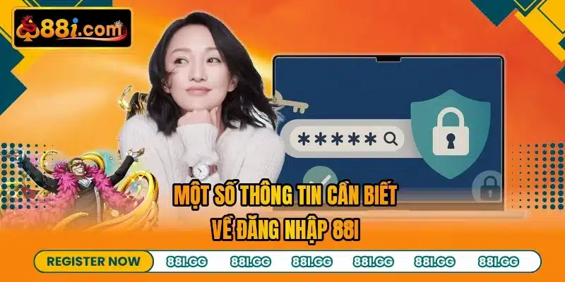 Một số thông tin cần biết về đăng nhập 88I