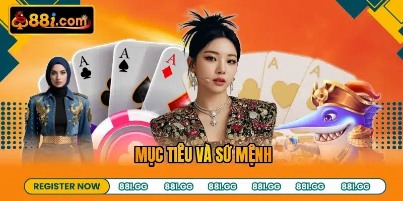Mục tiêu và sứ mệnh