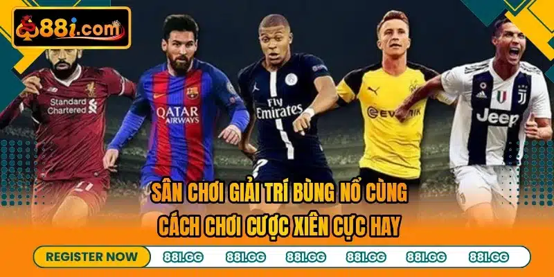 Sân chơi giải trí bùng nổ cùng cách chơi cược xiên cực hay