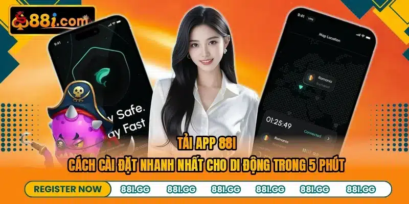 Tải App 88I - Cách Cài Đặt Nhanh Nhất Cho Di Động Trong 5 Phút