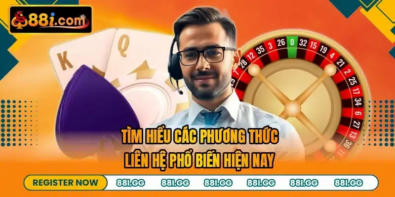 Tìm hiểu các phương thức liên hệ phổ biến hiện nay